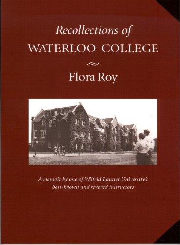 Recollections Of Waterloo College Flora Roy