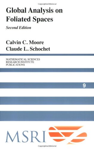 Global Analysis On Foliated Spaces 2nd Edition Calvin C Moore
