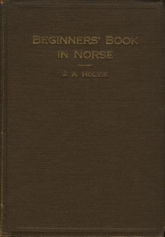 Beginners Book In Norse Reprint Johan Andreas Holvik