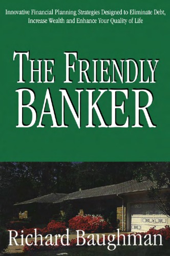 The Friendly Banker Richard Baughman