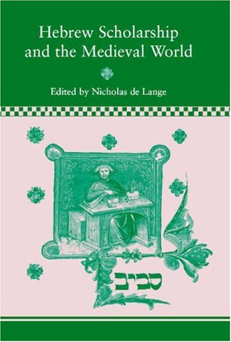 Hebrew Scholarship And The Medieval World 13th Edition Nicholas De Lange