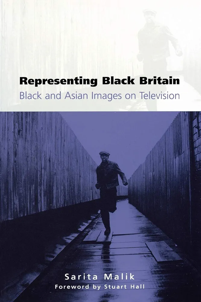 Representing Black Britain Black And Asian Images On Television Culture Representation And Identity Series 1st Sarita Malik