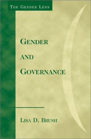 Gender And Governance The Gender Lens Series Lisa D Brush