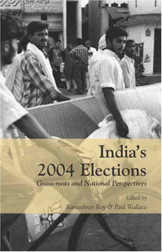 Indias 2004 Elections Ramashray Roy