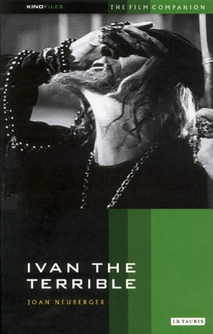 Ivan The Terrible The Film Companion Joan Neuberger