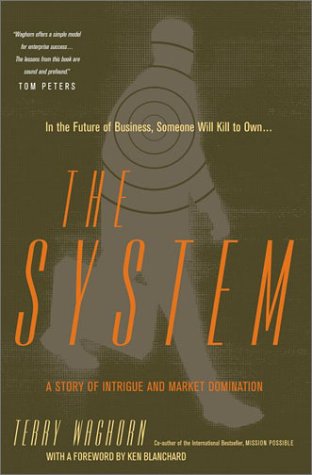 The System A Story Of Intrigue And Market Domination Terry Waghorn