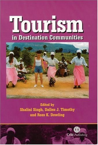 Tourism In Destination Communities First S Singh D J Timothy