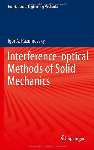 Interferenceoptical Methods Of Solid Mechanics 1st Edition Igor A Razumovsky Auth