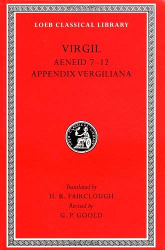 Virgil Aeneid Books 712 Appendix Vergiliana Revised H R Fairclough