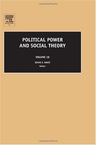 Political Power And Social Theory Volume 18 Political Power And Social Theory 1st Edition Diane E Davis