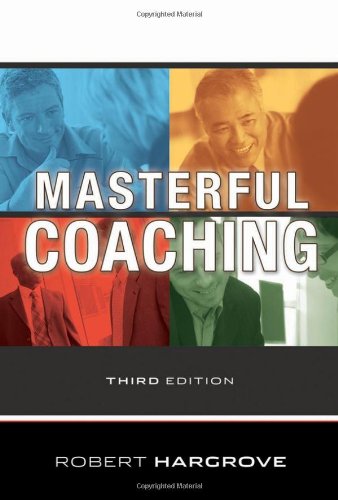 Masterful Coaching 3rd Edition Robert Hargrove