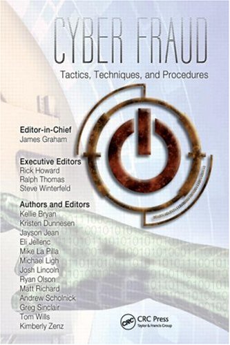 Cyber Fraud Tactics Techniques And Procedures 1st Edition Rick Howard