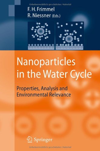 Nanoparticles In The Water Cycle Properties Analysis And Environmental Relevance 1st Edition Fritz H Frimmel