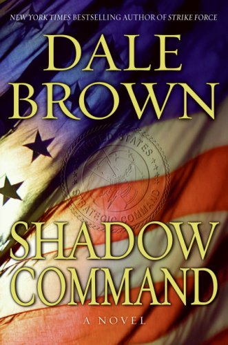 Shadow Command A Novel 1st Dale Brown