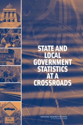 State And Local Government Statistics At A Crossroads Panel On Research And Development Priorities For The Us Census Bureaus State And Local Government Statistics Program