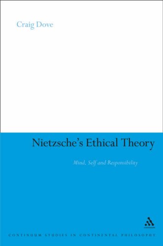 Nietzsches Ethical Theory Mind Self And Responsibility Craig Dove