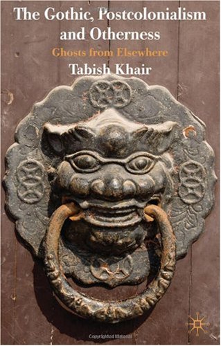 The Gothic Postcolonialism And Otherness Ghosts From Elsewhere Tabish Khair