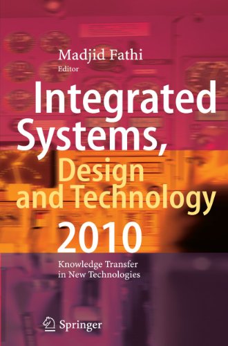 Integrated Systems Design And Technology 2010 Knowledge Transfer In New Technologies 1st Edition Y Remond