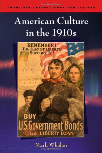 American Culture In The 1910s Twentiethcentury American Culture Mark Whalan