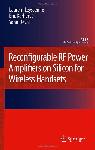 Reconfigurable Rf Power Amplifiers On Silicon For Wireless Handsets 1st Edition Laurent Leyssenne