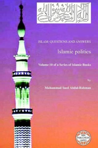 Islam Questions And Answers Islamic Politics Muhammad Saed Abdulrahman