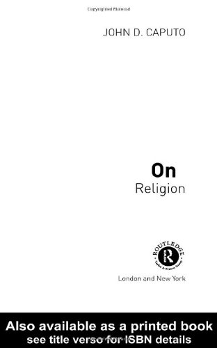 On Religion Thinking In Action John D Caputo
