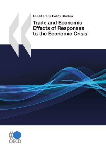 Trade And Economic Effects Of Responses To The Economic Crisis Oecd Trade Policy Studies Oecd