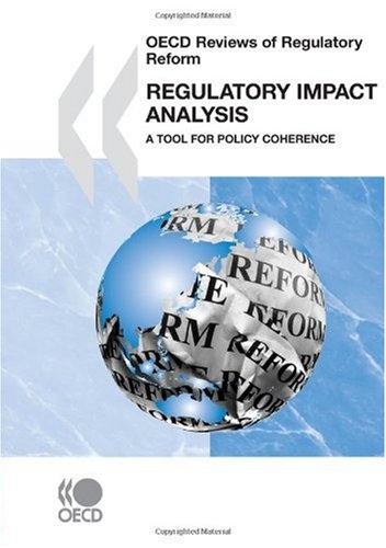Oecd Reviews Of Regulatory Reform Regulatory Impact Analysis A Tool For Policy Coherence Papdgd Oecd Organisation For Economic Cooperation And Development