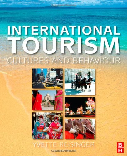 International Tourism Cultures And Behavior Phd Yvette Reisinger