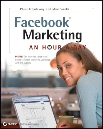 Facebook Marketing An Hour A Day 1st Edition Chris Treadaway