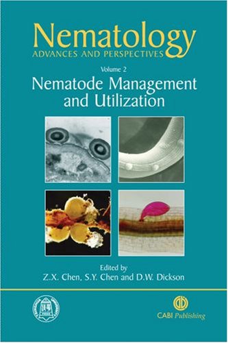 Nematology Advances And Perspectives Volume 2 Nematode Management And Utilization Cabi Publishing First Z X Chen