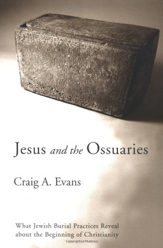 Jesus And The Ossuaries Craig A Evans