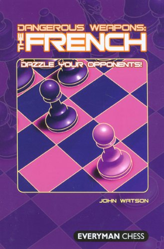 Dangerous Weapons The French Dazzle Your Opponents 1st John Watson