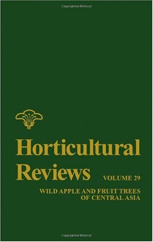 Horticultural Reviews Volume 29 Wild Apple And Fruit Trees Of Central Asia 1st Edition Jules Janick