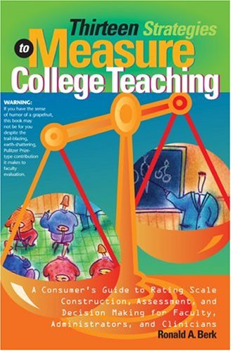 Thirteen Strategies To Measure College Teaching Ronald A Berk