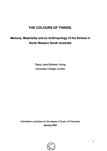 The Colours Of Things Memory Materiality And An Anthropology Of The Senses In North Western South Australia Diane Jane Barbara Young