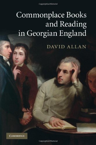 Commonplace Books And Reading In Georgian England David Allan