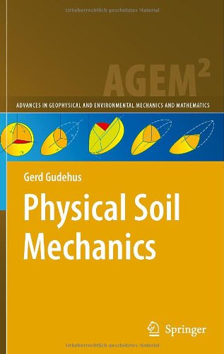 Physical Soil Mechanics 1st Edition Gerd Gudehus Auth