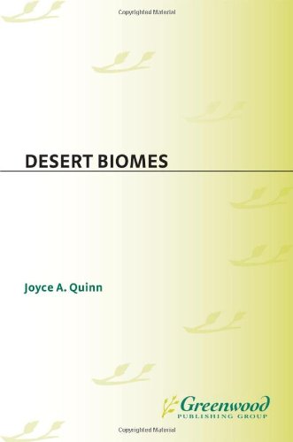 Desert Biomes Greenwood Guides To Biomes Of The World Joyce A Quinn
