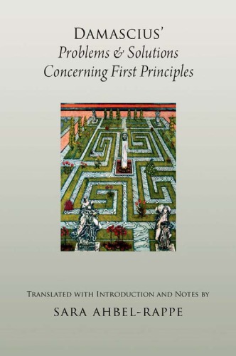 Damascius Problems And Solutions Concerning First Principles Aar Religions In Translation Sara Ahbelrappe