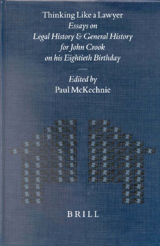 Thinking Like A Lawyer Essays On Legal History And General History For John Crook On His Eightieth Birthday J A Crook