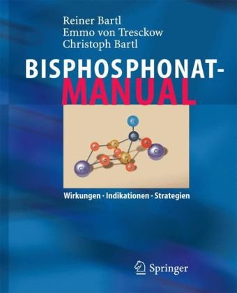 Bisphosphonatmanual Wirkungen Indikationen Strategien 1st Edition Reiner Bartl