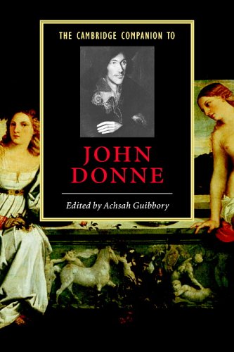 The Cambridge Companion To John Donne Cambridge Companions To Literature Achsah Guibbory