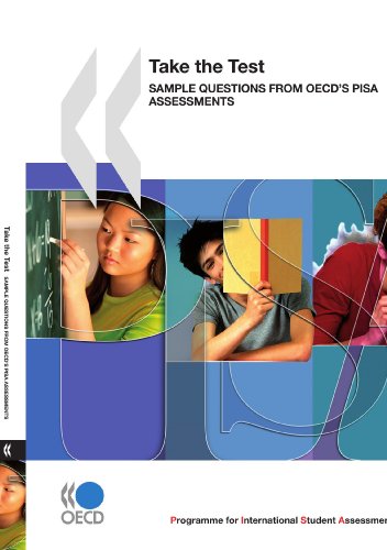 Pisa Take The Test Sample Questions From Oecds Pisa Assessments Oecd Organisation For Economic Cooperation And Development