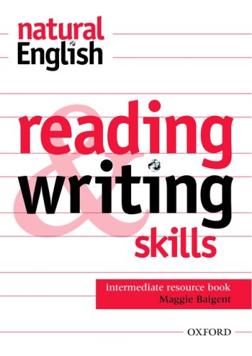 Natural English Reading And Writing Skills Resource Book Intermediate Level Maggie Baigent