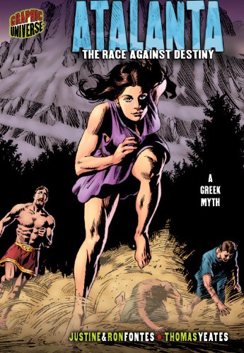 Atalanta The Race Against Destiny A Greek Myth Ron Fontes