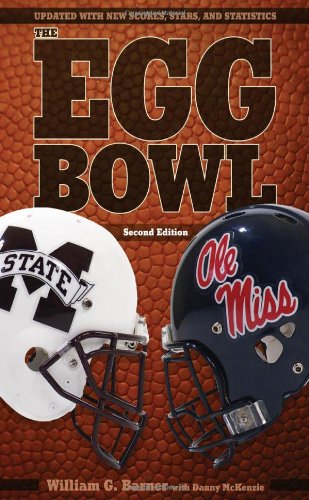 The Egg Bowl Mississippi State Vs Ole Miss Second Edition 2nd Edition William G Barner