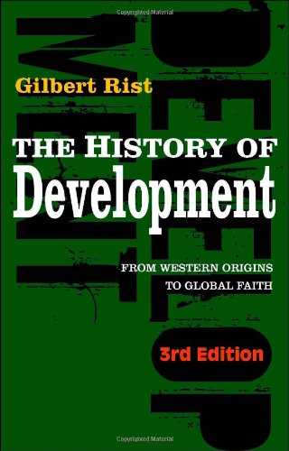 The History Of Development From Western Origins To Global Faith 3rd Gilbert Rist
