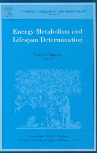 Energy Metabolism And Lifespan Determination 1st Edition Mp Mattson