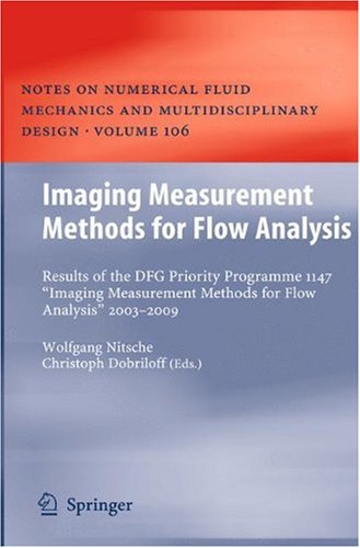 Imaging Measurement Methods For Flow Analysis Results Of The Dfg Priority Programme 1147 Imaging Measurement Methods For Flow Analysis 20032009 1st Edition Rainer Hain